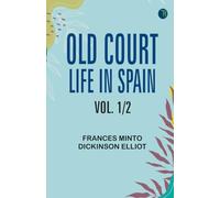 Old Court Life in Spain vol. 1/2