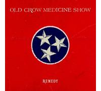 Old Crow Medicine Show - Remedy