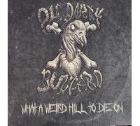 Old Dirty Buzzard - What a Weird Hill to die on