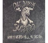 Old Dirty Buzzard - What a Weird Hill to die on