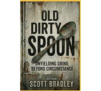 Old Dirty Spoon: From the Dirt to the Penthouse