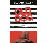 Old dog. Vol. 1 - Shalvey Declan