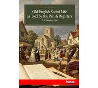 Old English Social Life as told by the Parish Registers