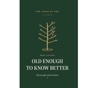 Old Enough to Know Better: 15