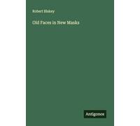 Old Faces in New Masks