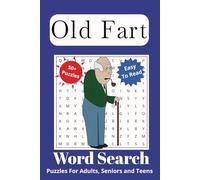 Old Fart Word Search Puzzle Book: Word Searches with Easy to Read Print about Old fart, elderly, dementia and More I 6x9 inches, 110 pages I 50+ Puzzles... Gift for Vacations, Holidays and Free Times