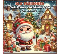 Old Fashioned Christmas Coloring Book For Adults: Retro Easy Gnomes Large Print Merry My First Vibes Whimsical Around The World Vintage Coloring Book