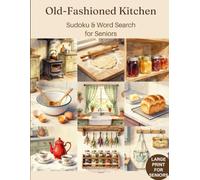 Old-Fashioned Kitchen Sudoku & Word Search for Seniors: A Timeless Memories Puzzle Collection