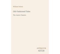 Old-Fashioned Tales: The Junior Classics