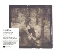 Old Fire - Songs From The Haunted South - Cd