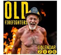 Old Firefighters Calendar 2026: Twelve Months of Firehouse Legends, Laughs, and Loyalty, 8.5 x 8.5" Legendary Crew Edition