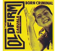 OLD FIRM CASUALS - 7-BORN CRIMINAL