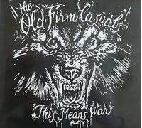 Old Firm Casuals - This Means War