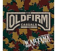 Old Firm Casuals - Wartime Rock'N'Roll