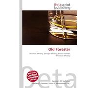 Old Forester: Bourbon Whiskey, Straight Whiskey, Brown-Forman, American Whiskey