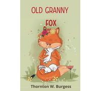 Old Granny Fox, by Thornton W. Burgess