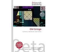 Old Gringo: Luis Puenzo, Aída Bortnik, Carlos Fuentes