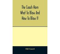 Old Guard The coach horn (Tascabile)