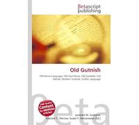 Old Gutnish: Old Norse Language, Old East Norse, Old Swedish, Old Danish, Modern Gutnish, Gothic Language