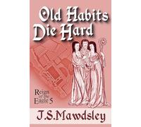 Old Habits Die Hard: 5