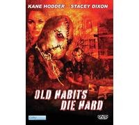 Old Habits Die Hard (DVD) Jim O'Rear Kane Hodder Stacey Dixon Ben Dixon