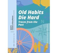 Old Habits Die Hard: Traces from the Past