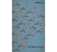 Old Hand The Pigeon Fancier (Tascabile)