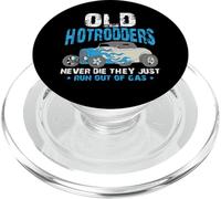 Old Hotrodders Never Die They Just Run Out Of Gas Hot Rod PopSockets PopGrip per MagSafe