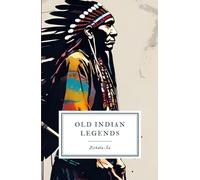 Old Indian Legends