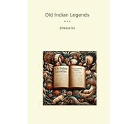 Old Indian Legends