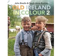 Sarah-Anne Buckley John Breslin Old Ireland in Colour 2 (Copertina rigida)
