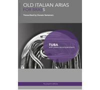 Old Italian Arias for Brass. Tuba di Donato Semeraro, 2017, Youcanprint