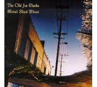 Old Joe Clarks - Metal Shed Blues