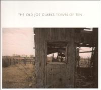 Old Joe Clarks,the - Town of Ten