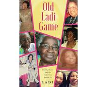 Old "Ladi" Game: Hustle, Heart, and the Gems That Raised Us