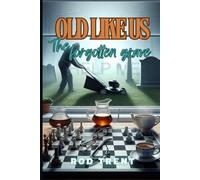 Old Like Us: The Forgotten Grave: 4