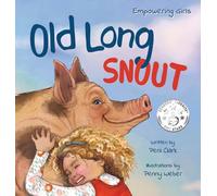 Old Long Snout: The Invisible Pig - A Kids Book About Building Confidence & Finding Your Voice: 4