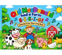 Old Macdonald Had A Farm: Song and Colouring book