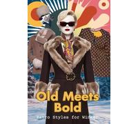 Old Meets Bold: Retro Styles for Winter