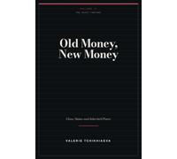 Old Money, New Money: The Hidden Rules of Class, Status and Inherited Power