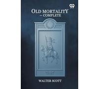 Old Mortality - Complete