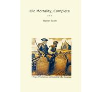 Old Mortality, Complete