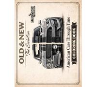 OLD & NEW The Evolution: American Cars Through Time - Coloring Book