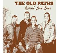 Old Paths - What Love Does