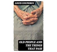 Old People and the Things That Pass