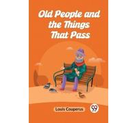 Old People and the Things That Pass (Edition2023) (Tascabile)
