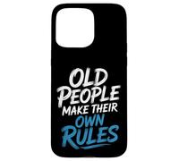 Old People Make Their Own Rules Umorismo saggio da senior - Custodia per iPhone 15 Pro Max