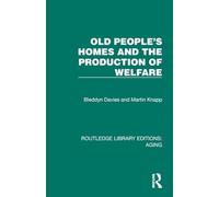 Old People's Homes and the Production of Welfare