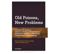 Old Poisons, New Problems: A Resource for Museums, Cultural Institutions, Archaeological Repositories and Others Who Manage Contaminated Cultural Materials