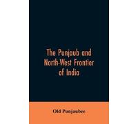 Old Punjaubee The Punjaub and North-West frontier of India (Tascabile)